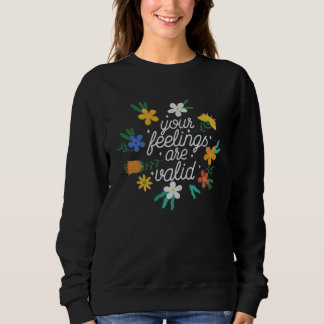 Ihre Gefühle sind gültig Frauen Mental Health Awa Sweatshirt