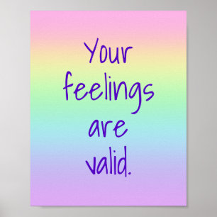 Ihre Gefühle sind gültig für Regenbogenposter Poster