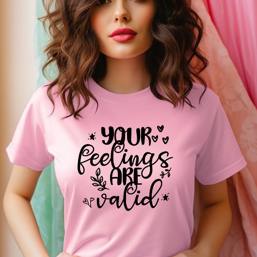 Ihre Gefühle sind gültig T-Shirt