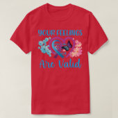 Ihre Gefühle sind gültig Tee, Bewusstsein für psyc T-Shirt (Design vorne)