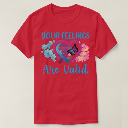Ihre Gefühle sind gültig Tee, Bewusstsein für psyc T-Shirt (Design vorne)