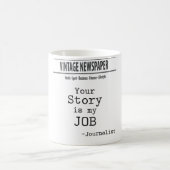 Ihre Geschichte ist mein Job-Journalist, Journalis Kaffeetasse (Mittel)
