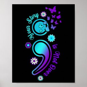 Ihre Geschichte ist nicht über Semicolon Suicide A Poster