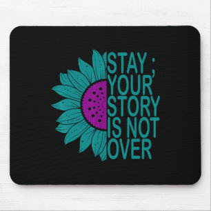 Ihre Geschichte ist nicht zu Bleibe Suizidpräventi Mousepad