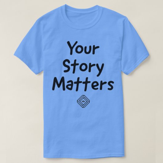 Ihre Geschichte zählt T-Shirt (Design vorne)