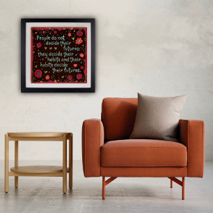 "Ihre Gewohnheiten werden Sie zitieren floralen In Poster