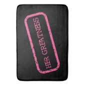 "IHRE GROSSHEIT" BADEMATTE (Vorderseite Vertikal)