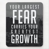 Ihre größte Angst sorgt für Ihr Bestes Wachstum Mousepad (Vorne)
