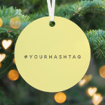 Ihre Hashtag-Nummer | Moderne Gelbe Soziale Medien Ornament Aus Metall<br><div class="desc">Einfache, stilvolle, maßgeschneiderte gelbe Hashtag-Design, um mit Ihrem Lieblings-Hash in Ihrem Twitter, Instagram, Facebook, Pinterest oder anderen Social Media-Account personalisiert zu sein. Machen Sie sich mit diesem maßgeschneiderten Design Ihren eigenen #hashtag viraler! #YourHashtag im modernen minimalistischen Typografie-Schriftart in einem trendigen Off-Black-Look, fertig für Ihren individuellen Tag mit jedem aktuellen Thema!...</div>