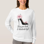 Ihre Heels und Ihre Standards behalten T-Shirt (Vorderseite)