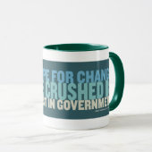 Ihre Hoffnung für Änderung wird zerquetscht… Tasse (VorderseiteRechts)