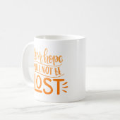 IHRE HOFFNUNG WIRD NICHT VERLOREN SEIN KAFFEETASSE (Vorderseite Links)