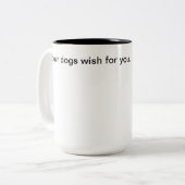 Ihre Hunde wünschen sich für Ihre Tasse (Vorderseite Links)