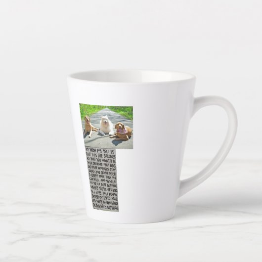 Ihre Hunde wünschen sich für Sie Latte Tasse (Rechts)