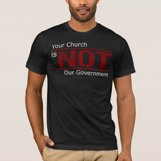 Ihre Kirche ist NICHT unser Regierungs-T - Shirt (Vorderseite)