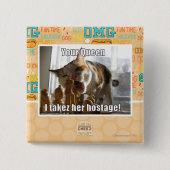 Ihre Königin, I takez ihre Geisel Button (Vorderseite)