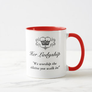 Ihre Ladyship/We Anbetung die Stilette gehen Sie Tasse