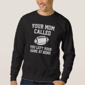 Ihre Mama aufgerufen Sweatshirt (Vorderseite)