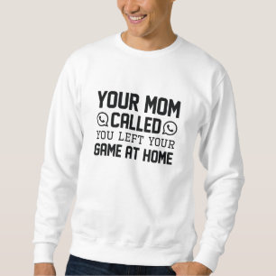 Ihre Mama aufgerufen Sweatshirt