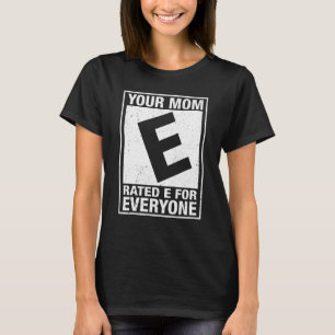 Ihre Mama E für jeden lustig unangemessen T-Shirt