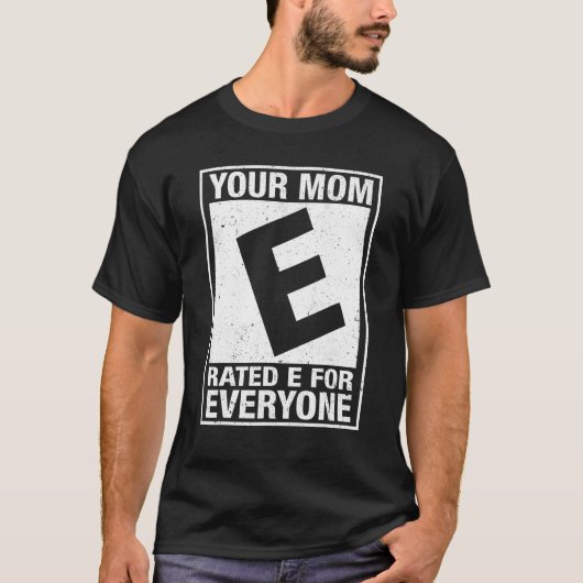 Ihre Mama E für jeden lustig unangemessen T-Shirt (Vorderseite)