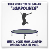 Ihre Mama hat das Trampolin erfunden Fotodruck (Vorne)