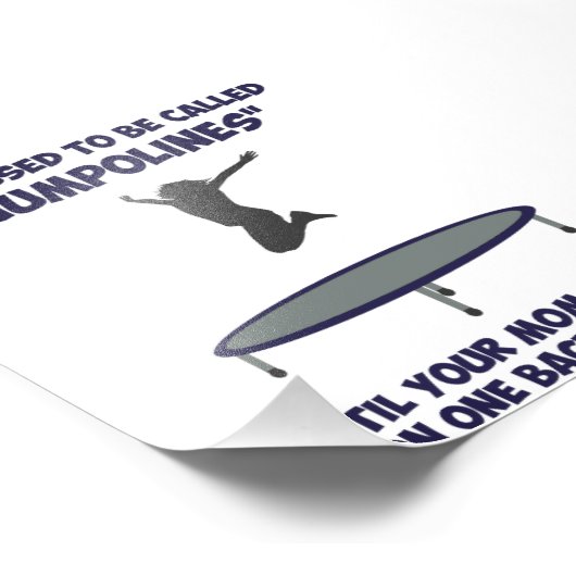 Ihre Mama hat das Trampolin erfunden Fotodruck (Ecke)