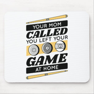 Ihre Mama rief Sie an, um Ihr Spiel auf der Zuhaus Mousepad