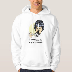Ihre Mamma aß meine Hausaufgaben 2 Hoodie