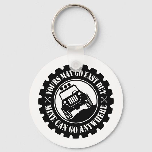 Ihre mögen schnell gehen, aber ich kann überall hi schlüsselanhänger (Vorderseite)