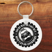 Ihre mögen schnell gehen, aber ich kann überall hi schlüsselanhänger (Vorderseite)