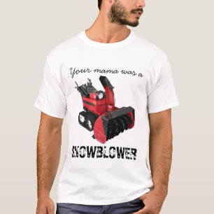 Ihre Mutter war eine SCHNEEKANONE T-Shirt