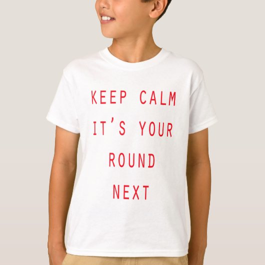 Ihre nächste Runde T-Shirt (Vorderseite)
