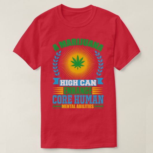 Ihre potenziellen Auswirkungen von Marijuanas auf T-Shirt (Design vorne)