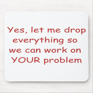 Ihre Problem-Mausunterlage Mousepad