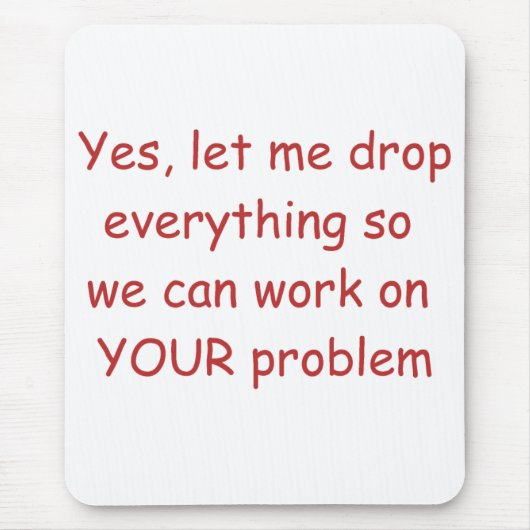 Ihre Problem-Mausunterlage Mousepad (Vorne)