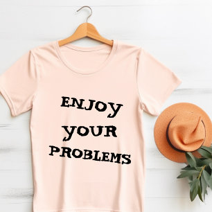 Ihre Probleme T-Shirt