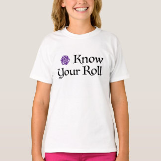Ihre Rolle kennen T-Shirt
