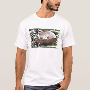 Ihre Schmerz sind mein Vergnügen! T - Shirt