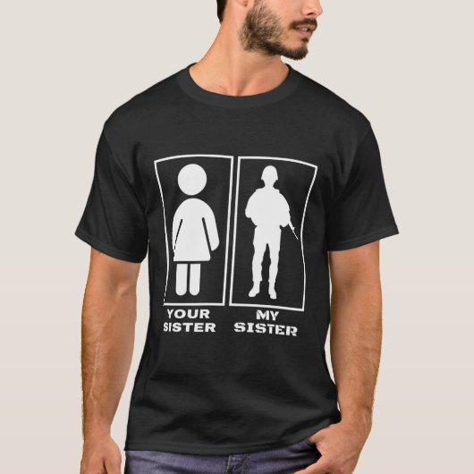 Ihre Schwester, meine Schwester, stolz Militärbrud T-Shirt (Vorderseite)