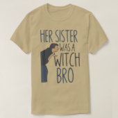 Ihre Schwester war ein Hexenbro-Funny Halloween T-Shirt (Design vorne)