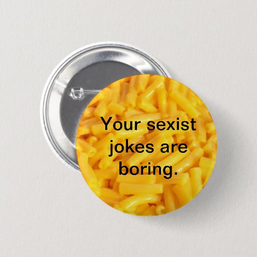 Ihre sexistischen Witze bohren Knopf Button (Vorne & Hinten)