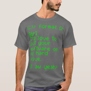Ihre Software auf meiner Festplatte T-Shirt