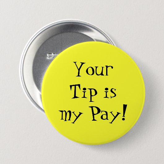 Ihre Spitze ist mein Lohn! Button (Vorne & Hinten)