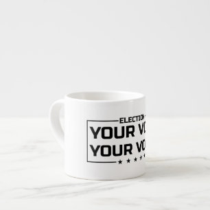 Ihre Stimme Ihr Wahlrecht schwarze Schrift Espressotasse