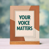 Ihre Stimme ist wichtig Acrylschild (Neutral)
