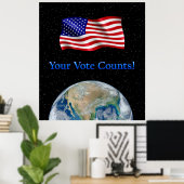Ihre Stimme zählt Flag & Earth - reichhaltiges Pos Poster (Heimbüro)