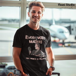 Ihre Stimme zählt Wahlen Politisches Rosa gedruckt T-Shirt