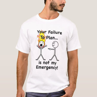 Ihre Störung zu planen T-Shirt
