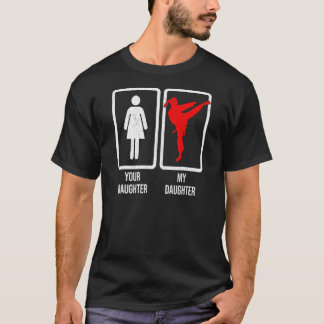 Ihre Tochter meine Tochter Kampfkunst kämpfen Pro T-Shirt